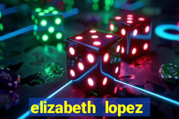 elizabeth lopez sanches nua